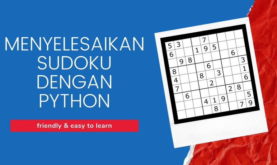 Menyelesaikan Sudoku dengan Python