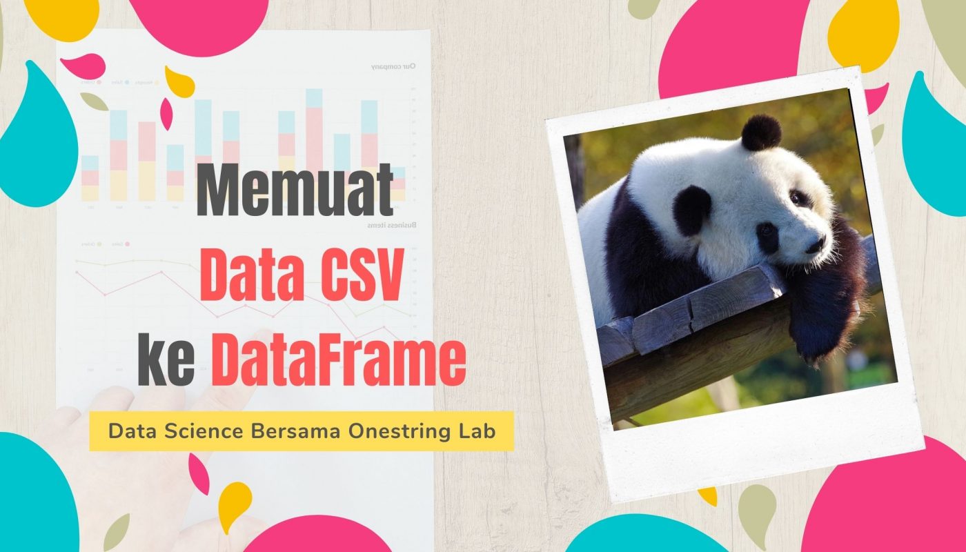 Memuat Data CSV ke DataFrame