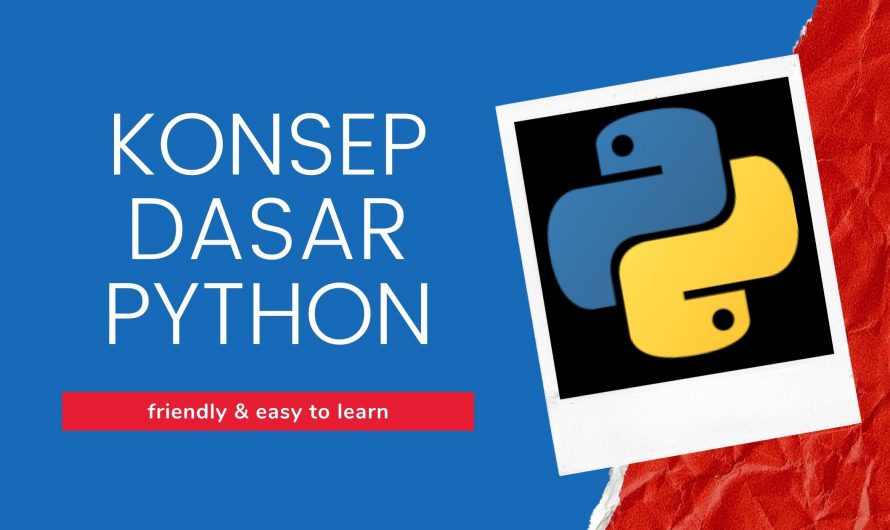 Belajar Python – Konsep Dasar Python