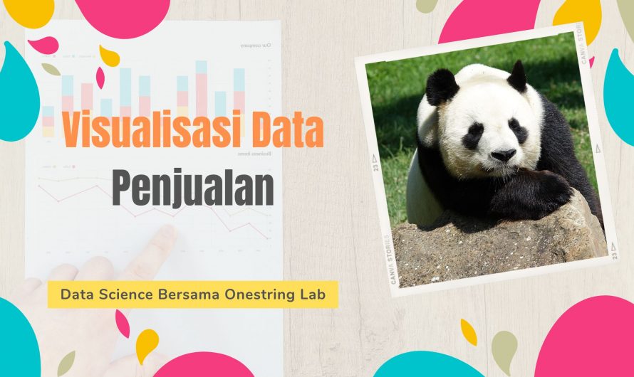 Belajar Data Science – Visualisasi Data Penjualan